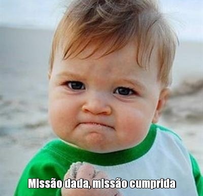 Missão dada