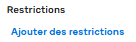 Ajouter des restictions